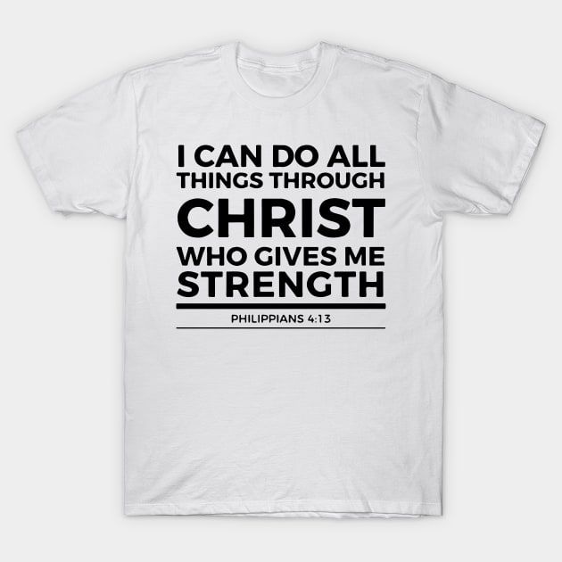 Bibleverse Who Give Me Strength T-Shirt by meryrianaa